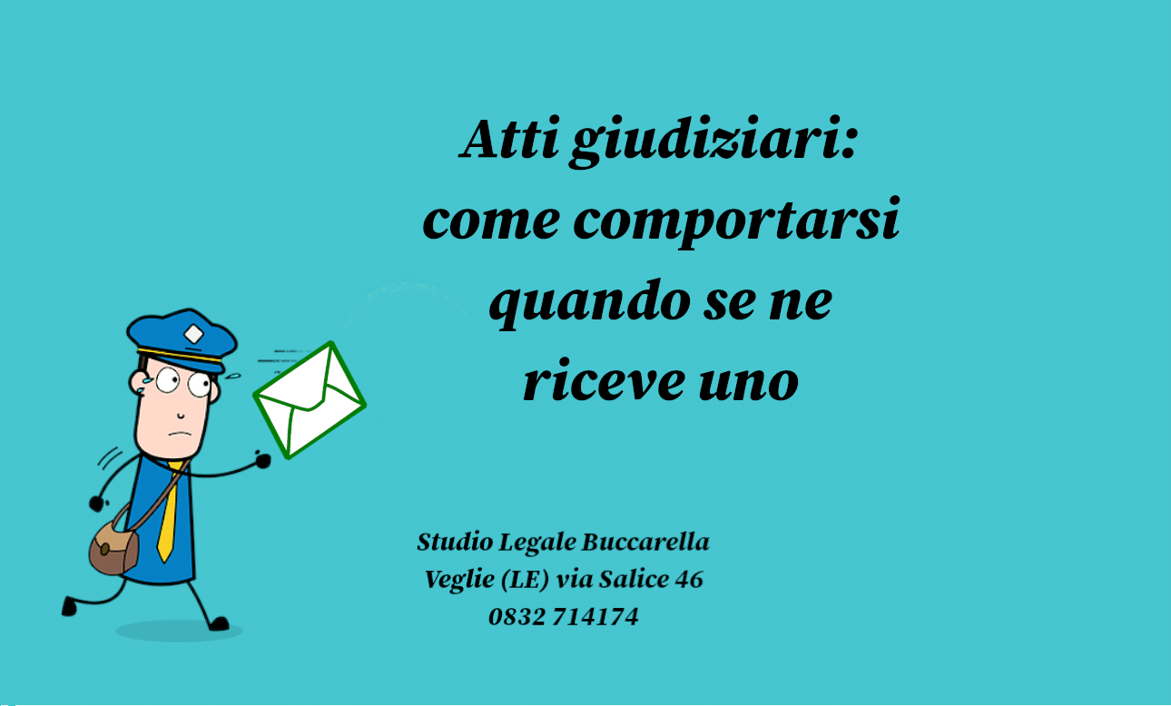 Atti giudiziari: come comportarsi quando se ne riceve uno - Avvocato,  Studio Legale Buccarella , separazioni, avvocato Veglie, Studio Legale  Veglie